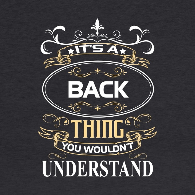 Back Name Shirt It's A Back Thing You Wouldn't Understand by Sparkle Ontani